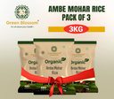 Organic Ambe Mohar Rice - 3 Kg (1 Kg, Pack of 3)I Green Blossom